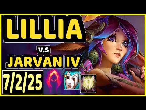 BLABER (LILLIA) vs JARVAN IV - 7/2/25 KDA JUNGLE CHALLENGER GAMEPLAY - NA