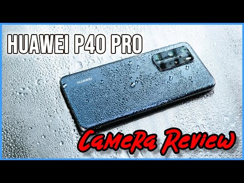 Huawei P40 Pro Camera In-Depth Review