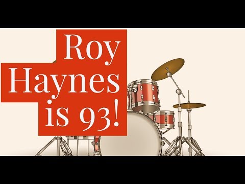 Roy Haynes is 93!