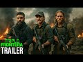 Triple Frontier 2 2026 First Trailer Oscar Isaac Pedro Pascal Charlie Hunnam Concept