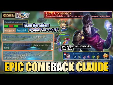 CRAZY EPIC COMEBACK CLAUDE! TEAM BERANTEM SAMPAI NGAJAK SURRENDER?! - Mobile Legends