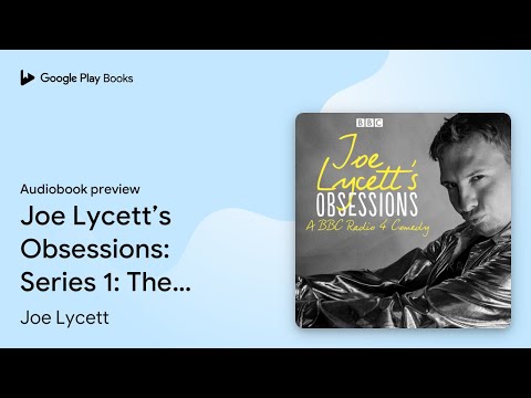 Joe Lycett’s Obsessions: Series 1: The BBC… by Joe Lycett · Audiobook preview