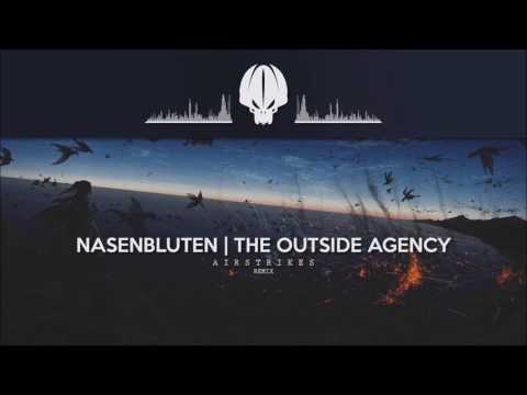 Nasenbluten - Airstrikes [The Outside Agency Remix]