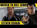 STEVEN SEAGAL Parking Lot Shootout DRIVEN TO KILL 2009