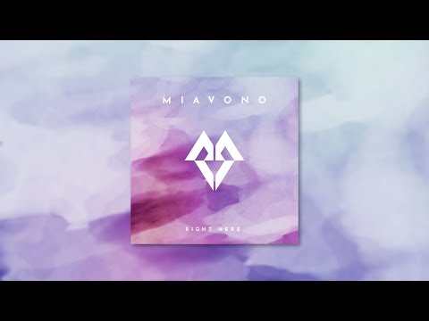 Miavono - Right Here - Official Lyric Video
