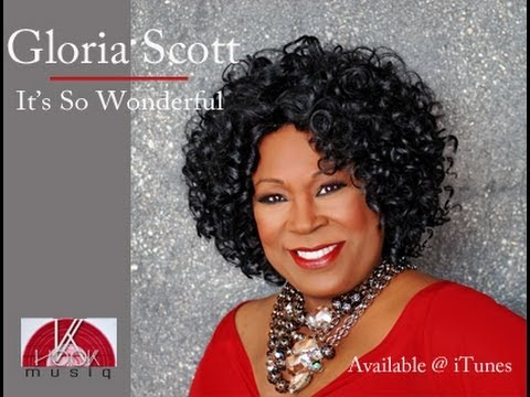 Gloria Scott - It's So Wonderful