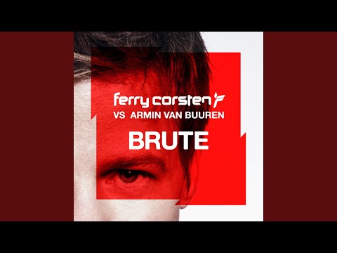 Brute (Armin's Illegal Drum Edit)