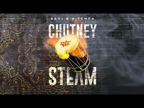 Ravi B X Tempa - Chutney Steam (Chutney 2023)