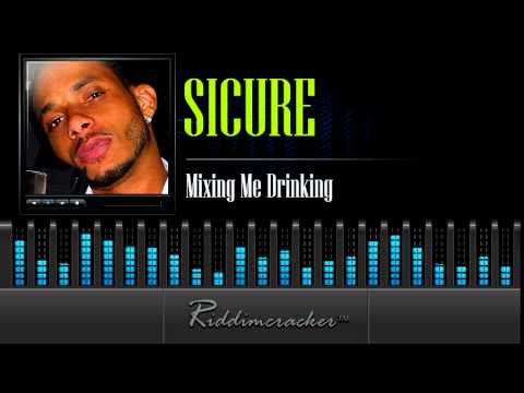 Sicure - Mixing Me Drinking [Soca 2014]