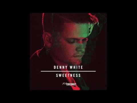 Denny White - Sweetness [Kid Coconut]