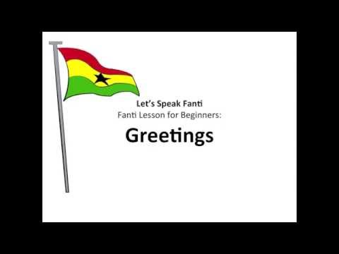Fanti Lessons for Beginners: Greetings