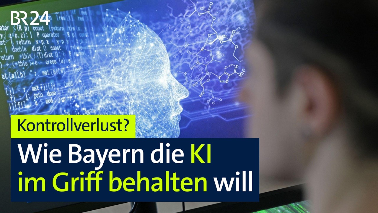 Kontrollverlust? Wie Bayern die KI im Griff behalten will | BR24