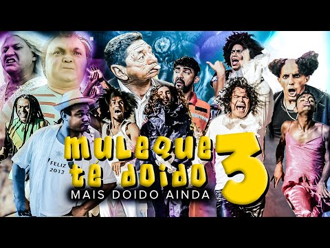 Muleque té doido 3 - mais doido ainda! o Filme mais engraçado que já assisti.