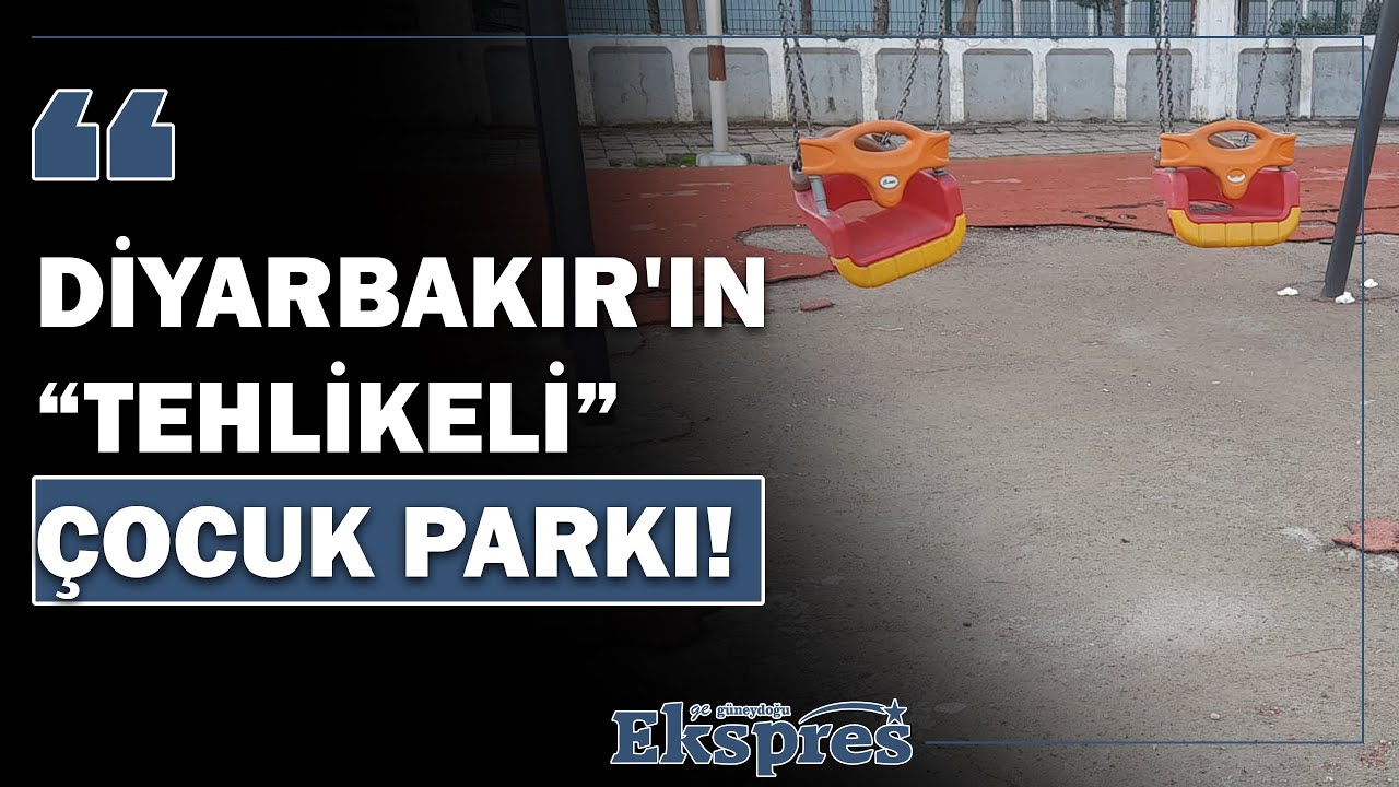 Diyarbakır'ın “tehlikeli” Çocuk Parkı!