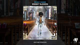 Project Youngin - How I'm Livin [Biggest Blessing]