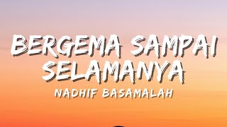 Download lagu Nadhif Basalamah - Bergema Sampai Selamanya ( Video Lyric) mp3 Download lagu Nadhif Basalamah - Bergema Sampai Selamanya ( Video Lyric) mp3