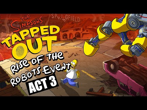 The Simpsons: Tapped Out - Rise of the Robots Event | ACT 3 (2021)
