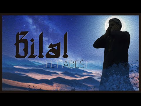 Who was Bilal Al-Habashi - The First Recitator of Adhan?