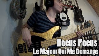 Hocus Pocus - Le Majeur Qui Me Démange [Bass Cover]