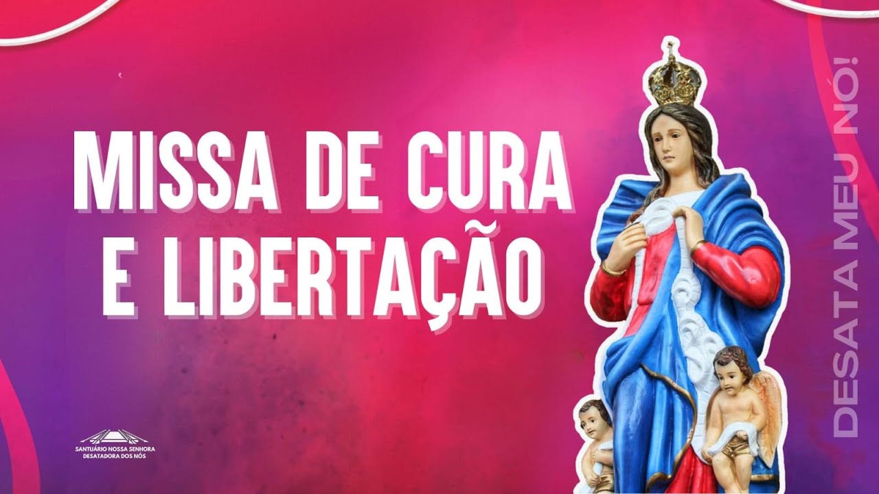 MISSA DE CURA E LIBERTAÇÃO  I  01/02/25 - 19H 30