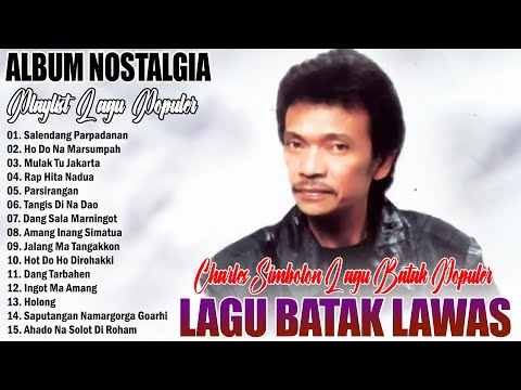 CHARLES SIMBOLON _ LAGU BATAK LAWAS TERPOPULER 2025 | LAGU BATAK NOSTALGIA TREHITS SEPANJANG MASA