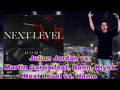 Home vs. Next Level [Mashup] - Julian Jordan vs. Martin Garrix feat. Bonn, Kiyox