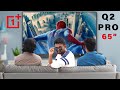 🔥 இது வேற ரகம் TV ⚡️  *OnePlus TV Q2 Pro 65