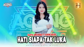 Download lagu Sasya Arkhisna ft Ageng Music - Hati Siapa Tak Luka ( Live Music) mp3