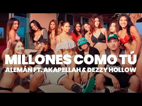 Alemán - Millone$ como tú Ft. Akapellah & Dezzy Hollow (Prod. Danny Brasco) [Video Oficial]
