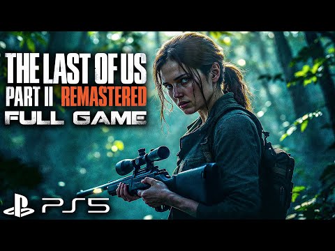 The Last of Us Part 2 Remastered｜Full Game Playthrough｜4K|60 PS5