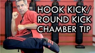 How to Hook Kick and Round Kick: Chamber Tip
