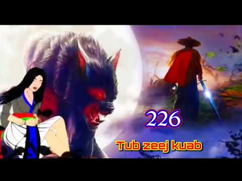 Tub zeej kuab the Hmong Shaman warrior part 226 (15/3/2025)