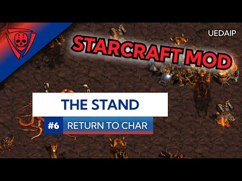 UEDAIP StarCraft - The Stand - Return to Char