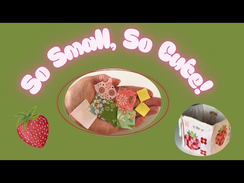 Tiny Patchwork Magic 🍓 Sewing Mini Strawberries & Flowers from Scraps