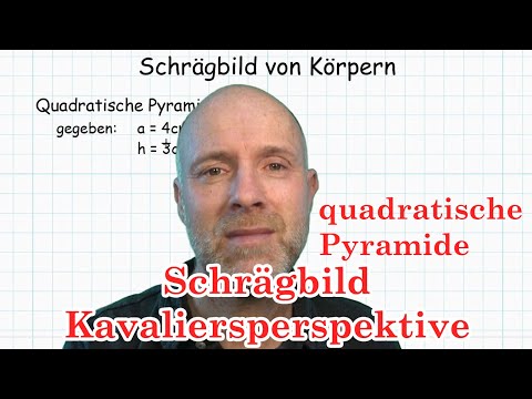 Schrägbild einer quadratischen Pyramide