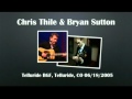 【CGUBA045】Chris Thile & Bryan Sutton 06/18/2005