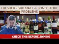 From NOOB To PRO Bond Store Handler Fresher Third Mate How To Manage Ship Bond Store