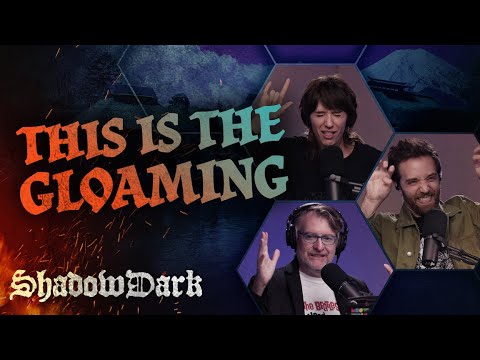 This Is the Gloaming | The Glass Cannon Podcast Shadowdark E2 | Shadowdark RPG