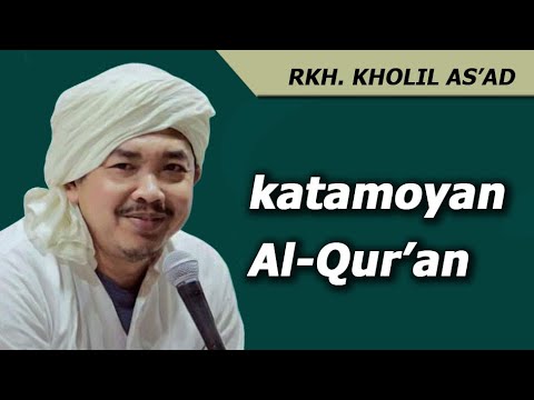 ka TAMOY an AL-QUR'AN - RKH. Kholil As'ad