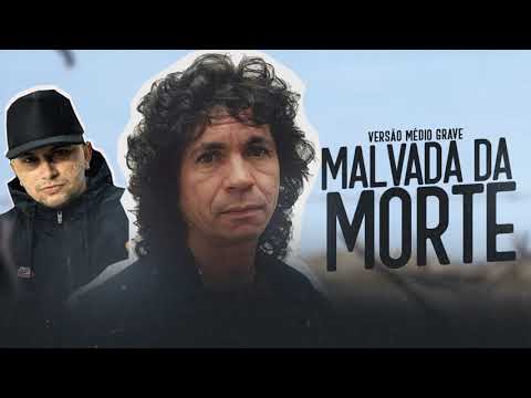 MALVADA DA MORTE - BARTÔ GALENO ( VERSÃO MEDIO GRAVE )