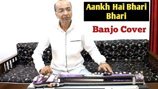 Aankh Hai Bhari Bhari Banjo Cover Ustad Yusuf Darbar