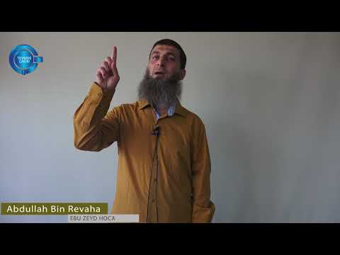 Abdullah Bin Revaha, Sahabe Hayatından Kıssalar, Cuma Hutbeleri, Ebu Zeyd Hoca