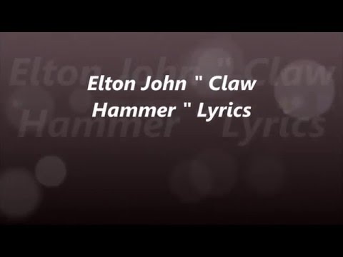 Claw Hammer - Elton John