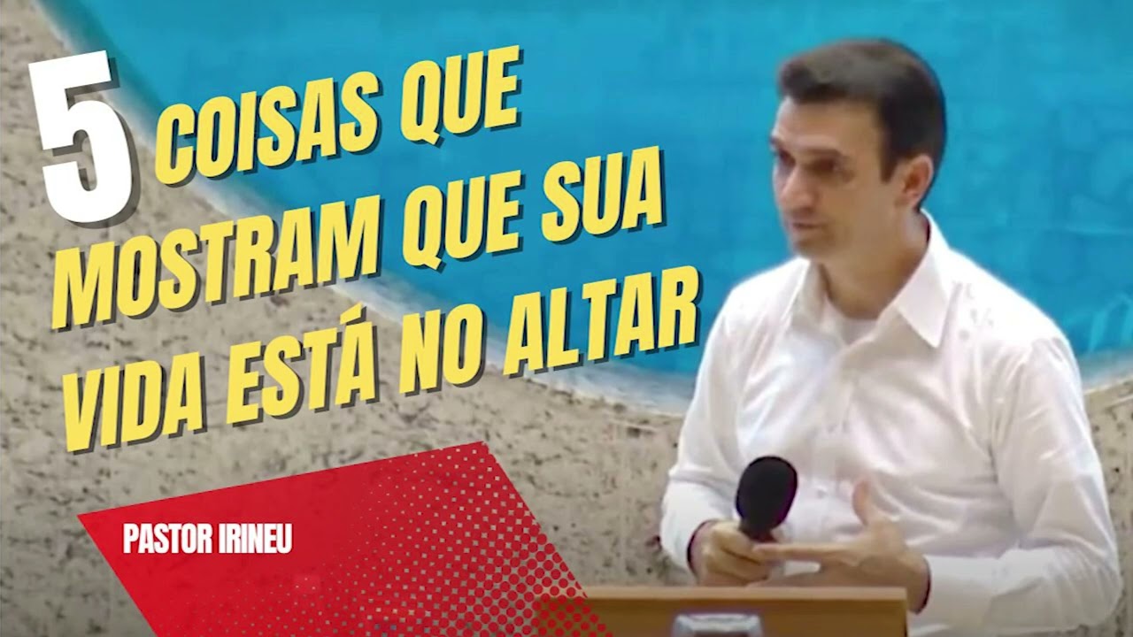 5 COISAS que mostram que sua vida está no altar