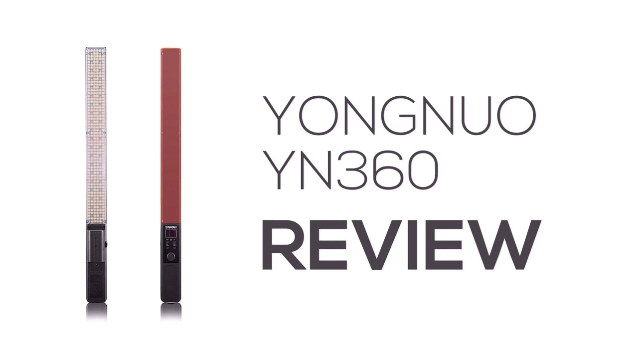 Yongnuo YN360 Light Stick Review