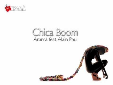 Aramà-Chica Boom ft Alain Paul