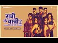 Ratri Ke Yatri 2 Official Trailer Hungama Original Show Rashmi Mona Shakti Adaa