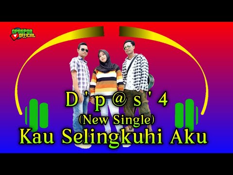 D'p@s'4 - KAU SELINGKUHI AKU
