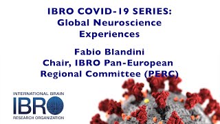 IBRO COVID-19 Series: Global Neuroscience Experiences - Fabio Blandini