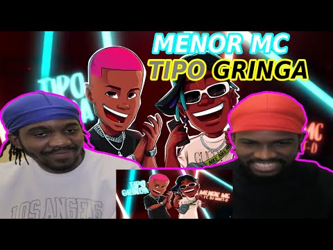 Menor MC - Tipo Gringa feat. DJ Matt-D | Reaction